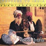 Passage to India: Vocal India - Ajoy Chakrabarty Song Download