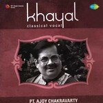 Ajay Chakraborty - Khayal - Ajoy Chakrabarty Song Download